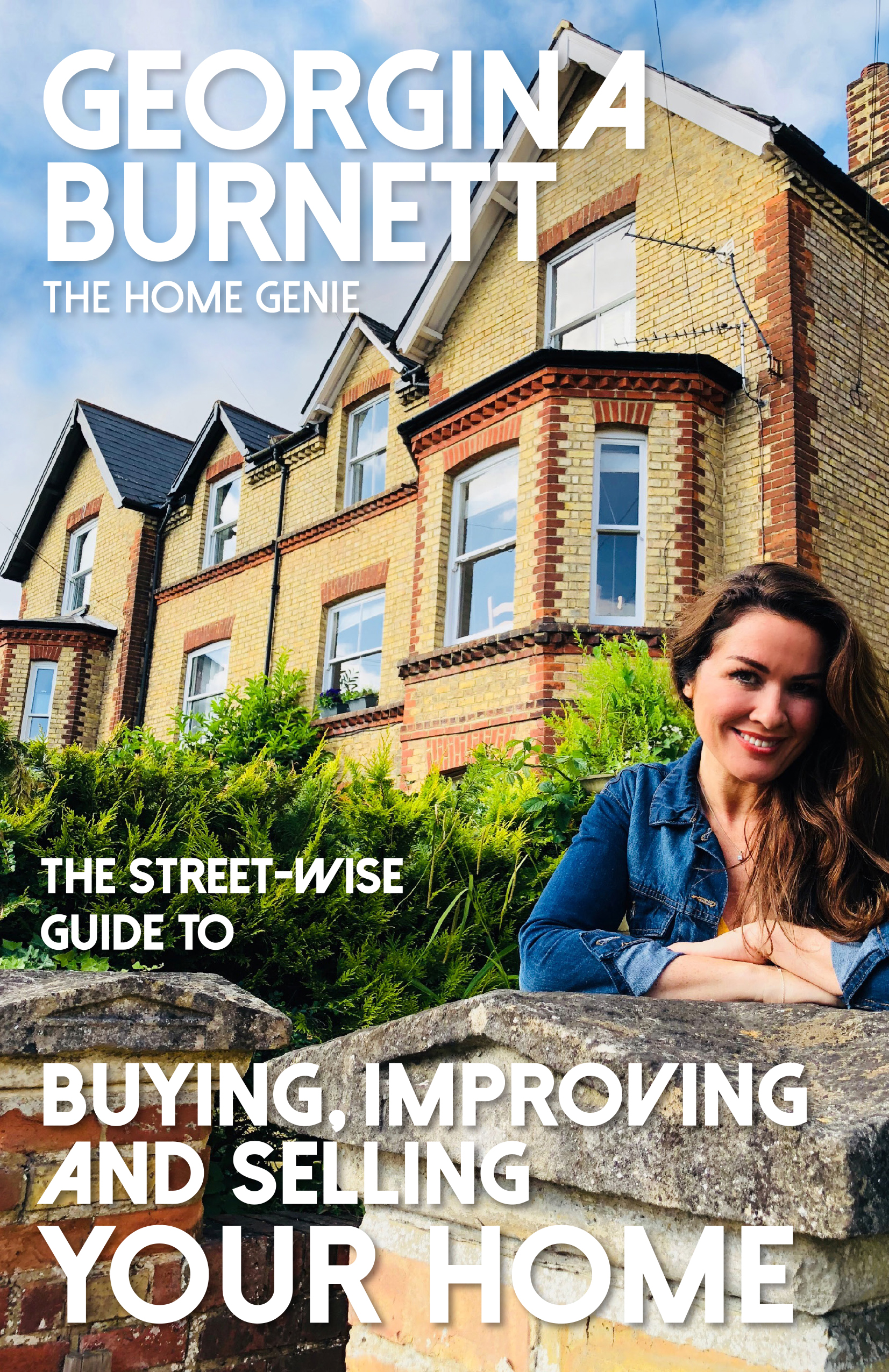 the street-wise guide to buy-in, improving and selling your home